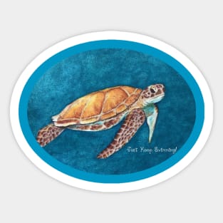 Just Keep Swimming Sticker